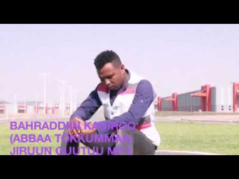 BAHRADDIIN KADIROO Abbaa Tokkummaa Jiruun Guutuu Miti 2020