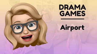 Drama Games - Airport