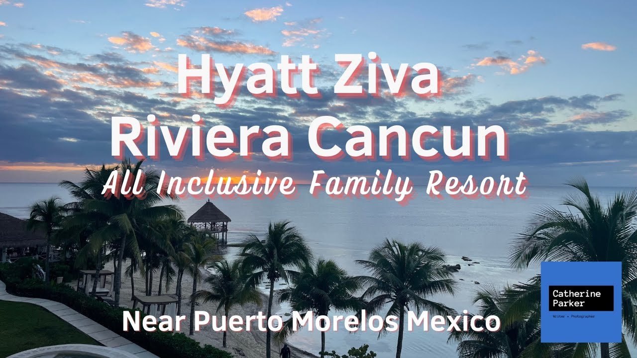 Explore the Vibrant Hyatt Ziva Riviera Cancun near Puerto Morelos