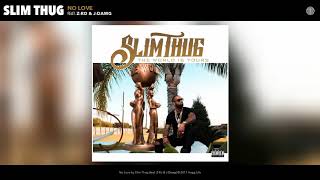 Смотреть клип Slim Thug - No Love (Audio)