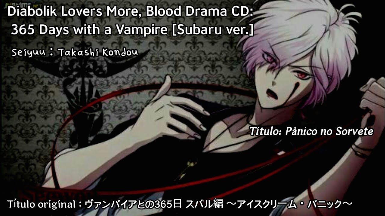 Diabolik Lovers More, Blood Drama CD: 365 Days with a Vampire [Subaru ver.] Legendado em PT-BR