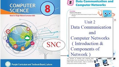 Computer Class 8 Unit 2 || Data Communication and Networks || Introduction   || SNC || New book