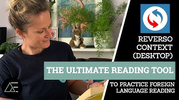 How to use Reverso Context desktop and mobile app to read a foreign language