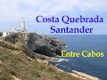 Entre Cabos  Costa Quebrada de Santander 4K