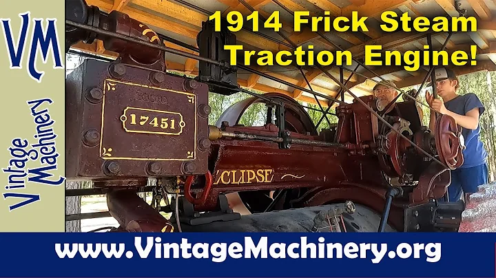 Firing and Operating a 1914 8-1/2 x 10 Frick Steam Traction Engine