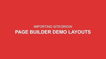 Importing SiteOrigin Page Builder Demo Layout