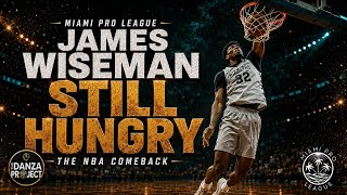 Former No. 2 Pick James Wiseman: “I Still Got That Hunger Inside Me” | Miami Pro League