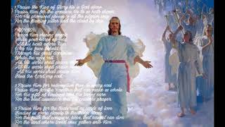 Video thumbnail of "Praise the King of Glory He is God alone / Bless the lord my soul lyrics"