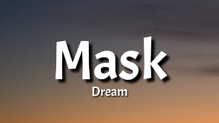Dream - Mask (Lyrics)