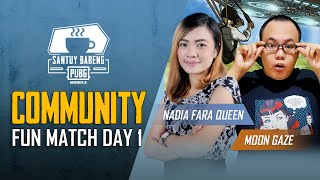 Santuy Bareng PUBG MOBILE #16 | Hari ke-1 Community Fun Match Ditemani Bang Moon Gaze dan Sis Nadia!