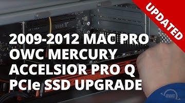 How to Install an OWC Mercury Accelsior Pro Q PCIe SSD in a 2009-2012 Mac Pro - UPDATED