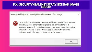 Fix SecurityHealthSystray exe Bad Image Error