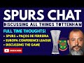 SPURS CHAT: Tottenham 3-0 Paços de Ferreira: Europa Conference League: Kane is Back!