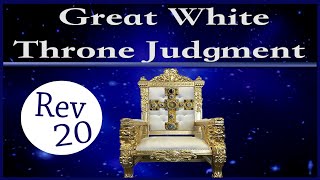 Revelation 20 Great White Throne Judgement