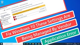 Fix Windows 10 These Settings Are Being Managed By Vendor Application Error screenshot 4