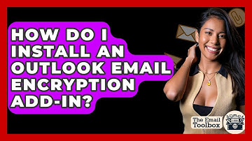 How Do I Install An Outlook Email Encryption Add-in? - TheEmailToolbox.com