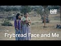 FRYBREAD FACE AND ME Clip | TIFF 2023