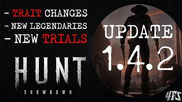 Hunt Showdown: Update 1.4.2 New Content and Balance Changes