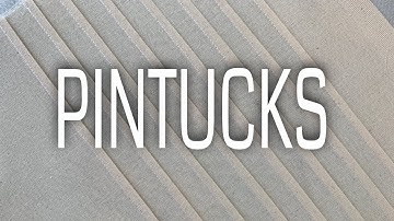 How To Make Pintucks