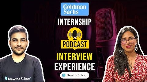 Goldman Sachs internship | interview experience | Preparation strategy and Resources | Work culture
