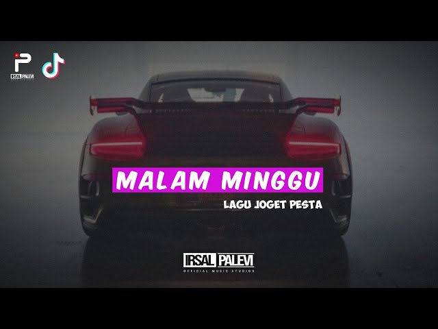 MALAM MINGGU (New Remix) | irsal palevi | JOGET PESTA TERBARU 2023 class=