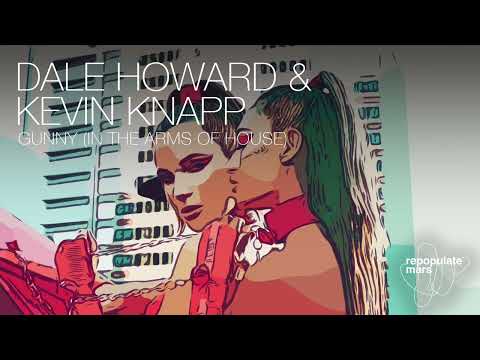 Dale Howard & Kevin Knapp - Gunny (In The Arms Of House)