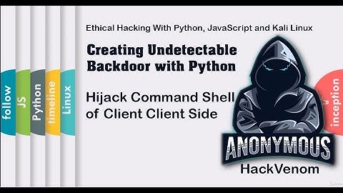 Hijack Command Shell of Client Client Side | Creating Undetectable Backdoor with Python | HackVenom
