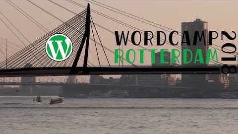 WordCamp Rotterdam 2018 Aftermovie