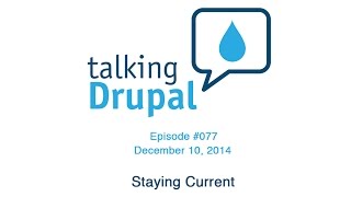 Celebrity Talking Drupal #077 Stay Current Wealth