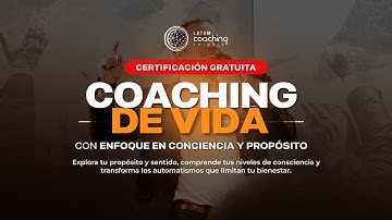 Certificación en Coaching de Vida | LATAM Coaching Network | Clase 1