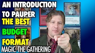MTG - Introduction To Pauper -The Best Budget Format For Magic: The Gathering
