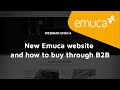Discover the New EMUCA website and how to buy through B2B (direcyo - mal sonido)