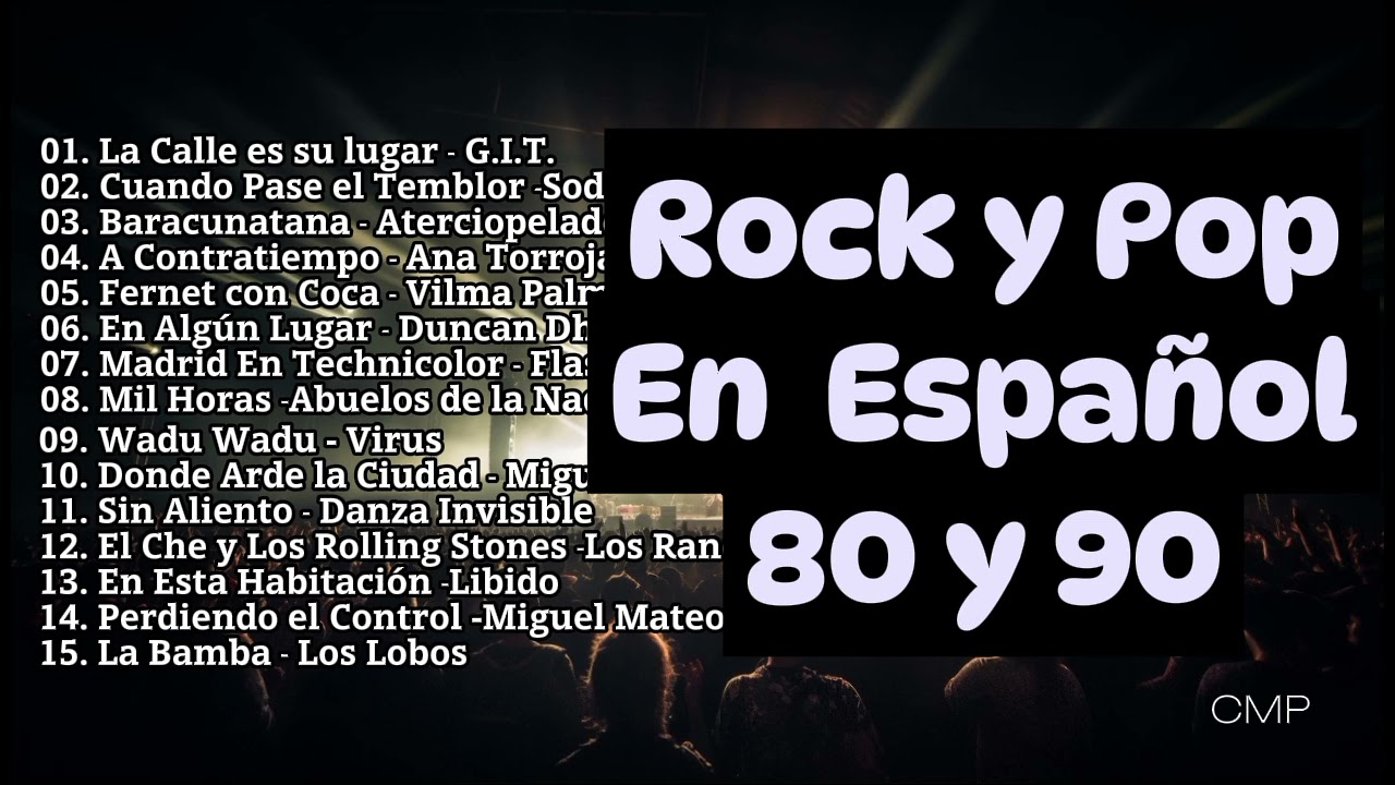 Noche de Rock En Español y Pop Latino 80, 90 y 2000 y más