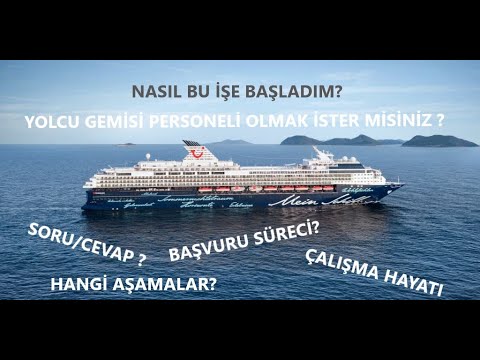 Yolcu gemisi personeli olmak için hangi evrelerden geçilir ? Soru/Cevap