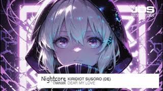 Kiridiot Susoro (DE) - Dear My Love (Official Audio) | Nightcore Tranced