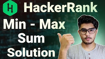 Min max sum hackerrank solution  | How to get min max sum | Hackerrank Min max sum | Hindi |
