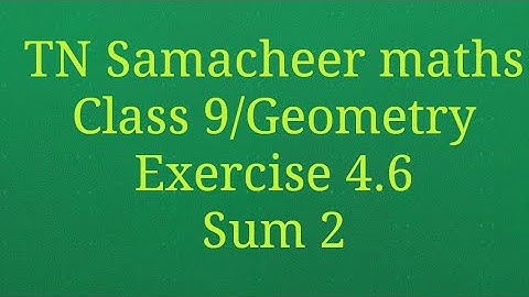 Sum 2 Exercise 4.6 Circumcircle Class 9 Geometry Nithyaganesh maths
