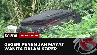 Misteri Mayat dalam Koper di Bekasi | Kabar Hari Ini tvOne