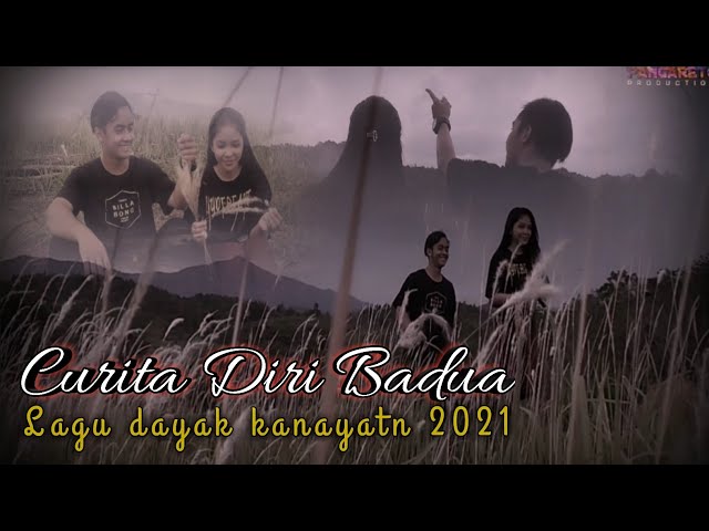 CURITA DIRI BADUA, lagu dayak kanayatn (official musik video) class=