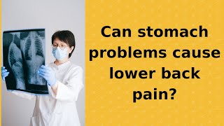 Famous Can stomach problems cause lower back pain Wealth
