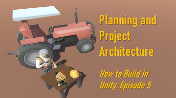 Project Plan and Simple UML - How to Build in Unity: Episode 5