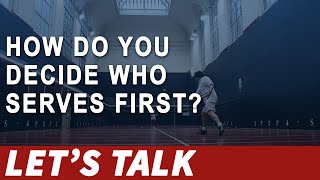 [008] How Do You Decides Who Serves First? (Let's Talk Squash)