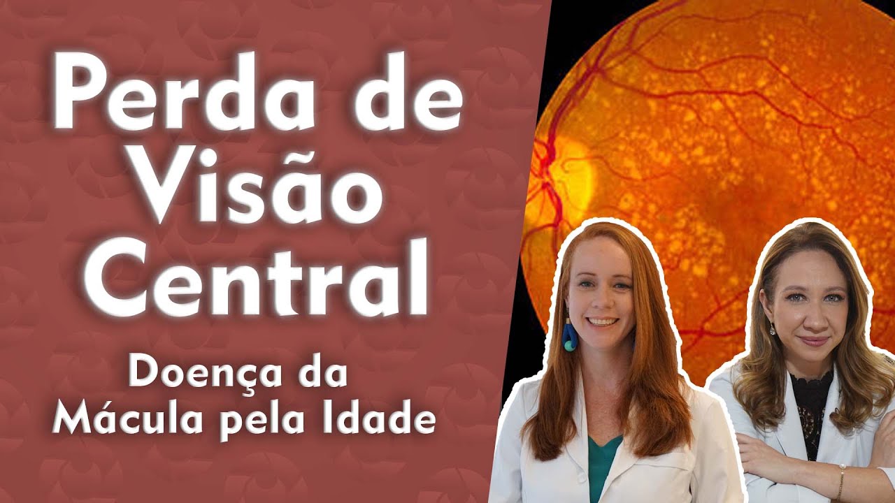 Degeneração da mácula pela idade | O que causa a perda da visão central e como evitar? 