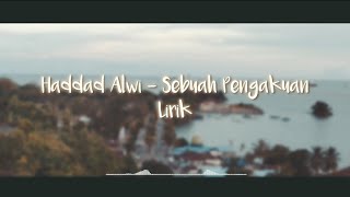 Haddad Alwi  Sebuah Pengakuan lirik