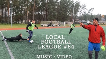 Local Football League - 64 (music-video).