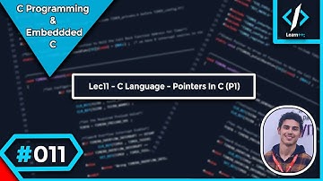 #011 Lec11 - C Language - Pointers in C (P1) [شرح بالعربي]
