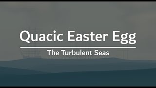 Quacic Ocean Easter Egg | The Turbulent Seas