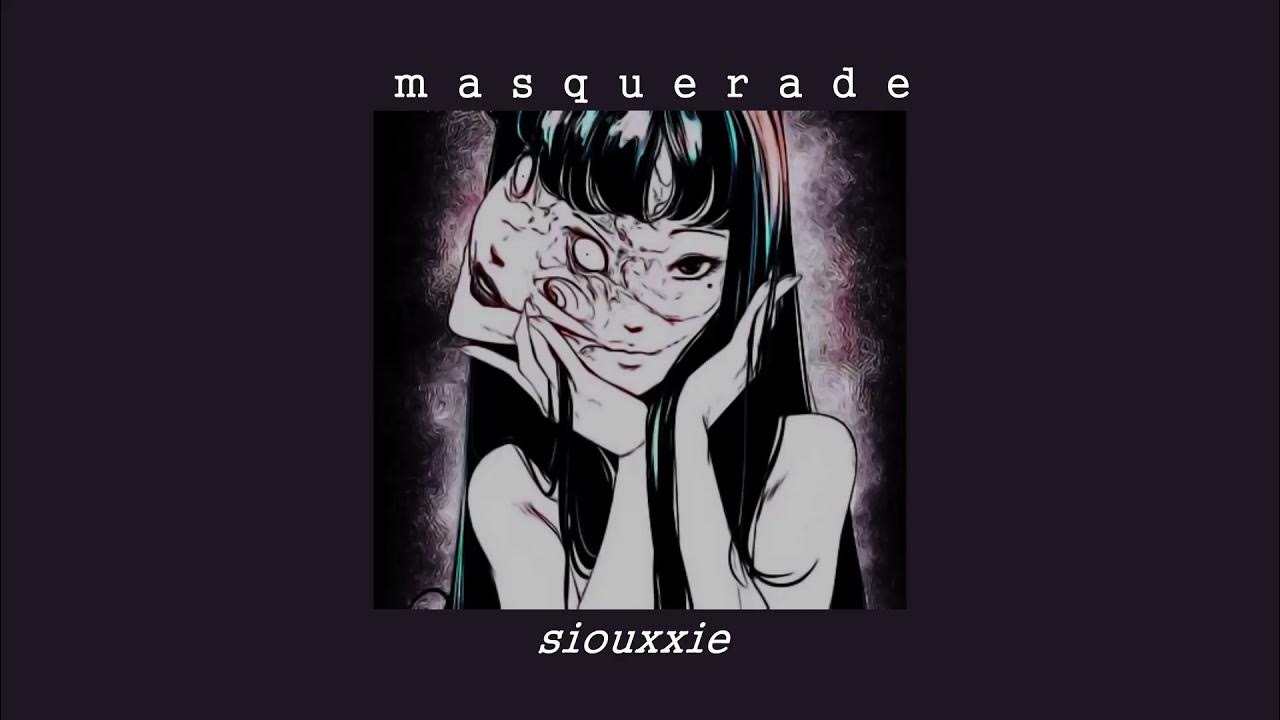 Masquerade speed up. Masquerade siouxxie sixxsta обложка. Chainsawfo siouxxie. Masquerade II (Dante’s Inferno) siouxxie sixxsta. Masquerade обложка песни.