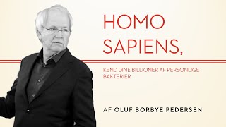 Oluf Borbye Pedersen -  Homo Sapiens, kend dine billioner af personlige bakterier screenshot 5