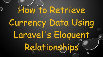 How to Retrieve Currency Data Using Laravel